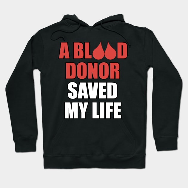 A Blood Donor Saved My Life Hoodie by Trendo